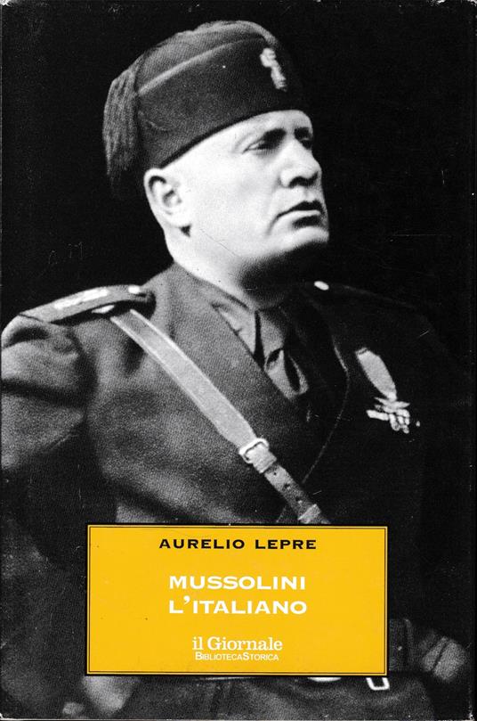 Mussolini l'italiano - Aurelio Lepre - copertina