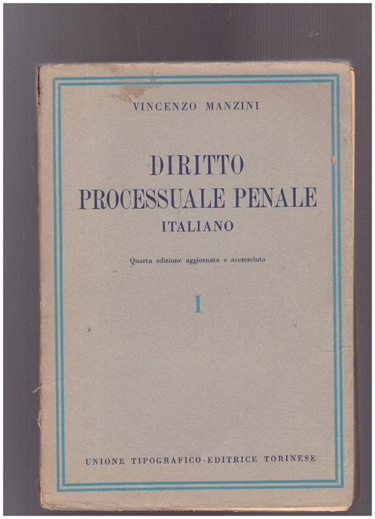Diritto processuale penale italiano Volume I - Vincenzo Manzini - copertina