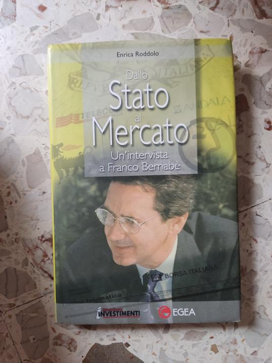 Dallo Stato al Mercato: Un'intervista a Franco Bernabè - copertina