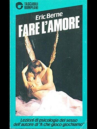 Fare l'amore - Eric Berne - copertina