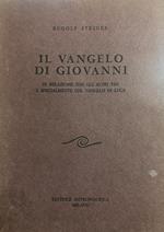 Il Vangelo di Giovanni. In relazione con gli altri tre e specialmente col Vangelo di Luca