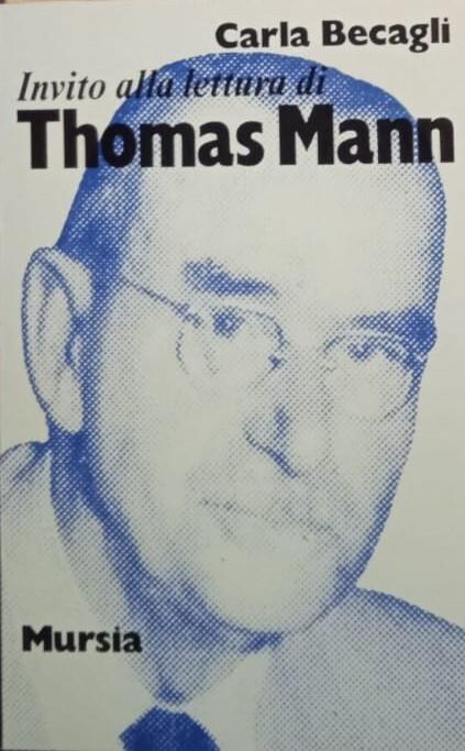 Invito alla lettura di Thomas Mann - Carla Becagli - copertina