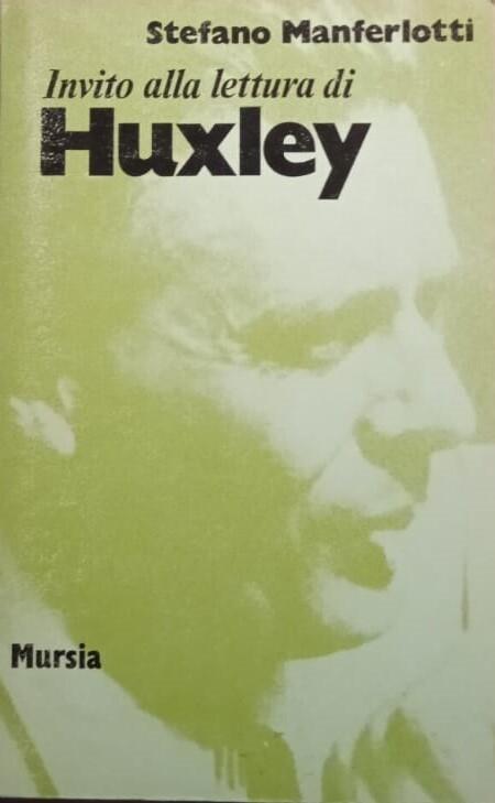 Invito alla lettura di Huxley - Stefano Manferlotti - copertina