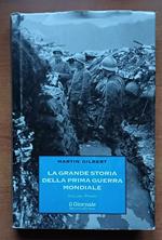 La grande storia della prima guerra mondiale