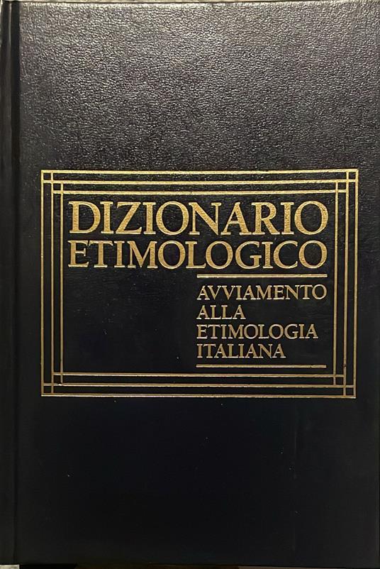 Dizionario etimologico. Avviamento alla etimologia italiana - Giacomo Devoto - copertina
