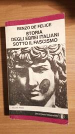 Storia degli ebrei italiani sotto il fascismo vol. 1