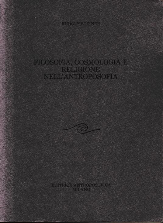 Filosofia, cosmologia e religione nell'antroposofia - Rudolf Steiner - copertina