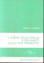 L' azione delle stelle e dei pianeti sulla vita terrestre