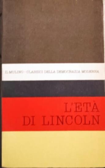 Il pensiero politico nell'età di Lincoln - Claudio Gorlier - copertina