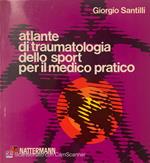Atlante di traumatologia dello sport per il medico pratico