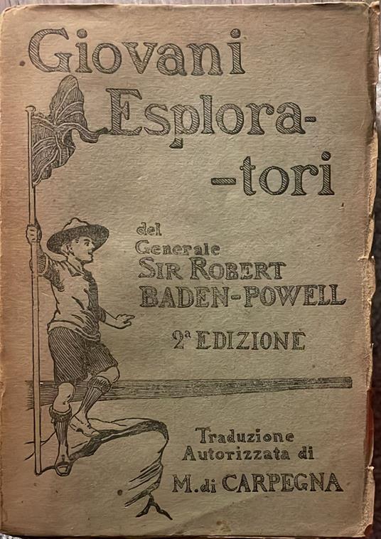 L' esplorazione per giovani. Manuale per la formazione dei buoni cittadini - Robert Baden Powell - copertina