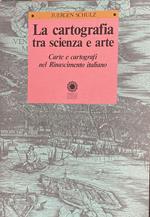 cartografia tra scienza e arte. Carte e cartografi nel Rinascimento italiano