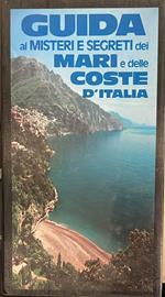 Guida ai misteri e segreti dei mari e delle coste d'Italia