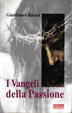 I Vangeli della Passione. Supplemento al n. 2 di 