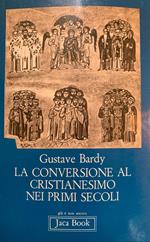 La conversione al Cristianesimo nei primi secoli
