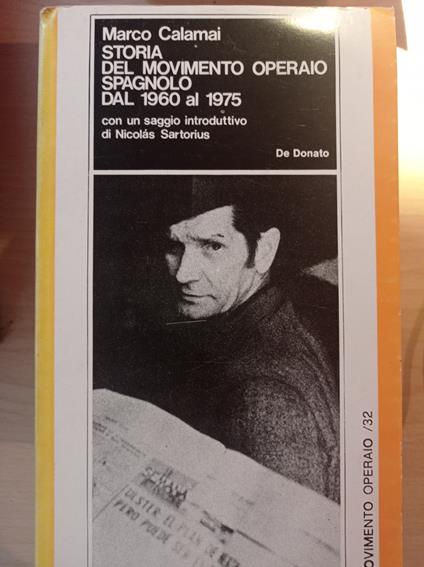 Storia del movimento operaio spagnolo dal 1960 al 1975 - Marco Calamai - copertina