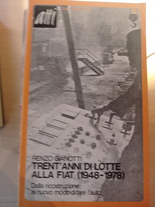 Trent'anni di lotte alla Fiat (1948 - 1978) - Renzo Gianotti - copertina