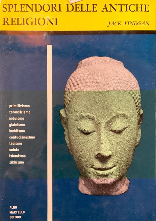 Splendori delle antiche religioni. Volume secondo - Jack Finegan - copertina