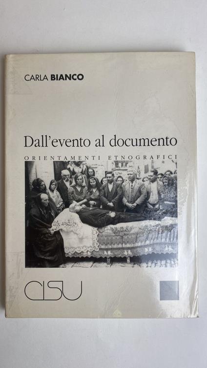 Dall'evento al documento. Orientamenti etnografici - Carla Bianco - copertina
