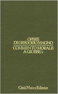 Commento morale a Giobbe. Libri 1-8 (Vol. I/1) - Gregorio Magno (san) - copertina