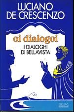Oi dialogoi - I dialoghi di Bellavista