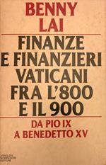Finanze e finanzieri vaticani fra l'800 e il 900, Da Pio IX a Benedetto XV