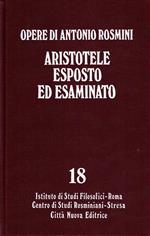 Opere. Aristotele esposto ed esaminato (Vol. 18)