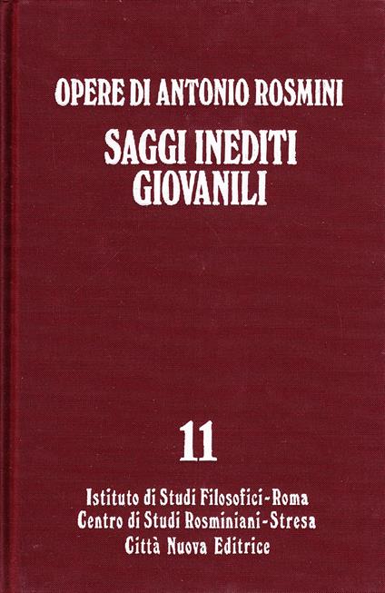 Opere. Saggi inediti giovanili (Vol. 11/1) - Antonio Rosmini - copertina
