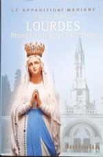 Lourdes, Bernadette e la grotta dei Miracoli