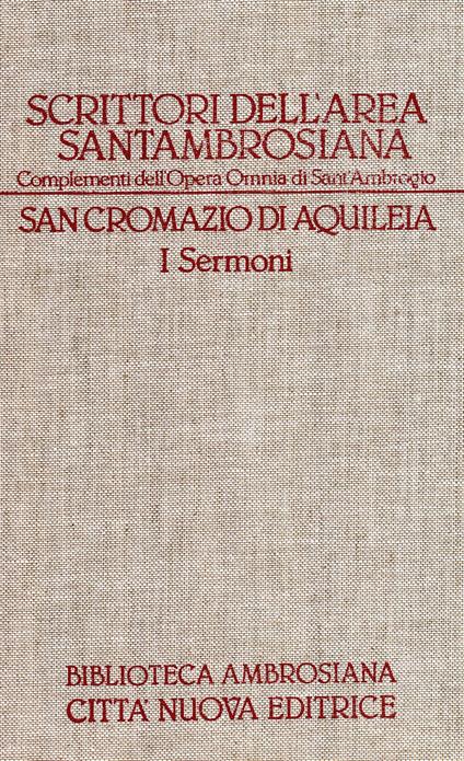 Scrittori dell'area Santambrosiana. I sermoni (3/I) - Cromazio di Aquileia (san) - copertina