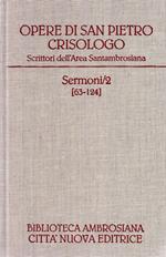 Scrittori dell'area Sanatambrosiana. Opere. Sermoni 63-124 (Vol. 2/2)