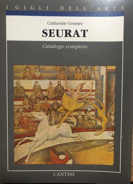 Seurat. Catalogo completo dei dipinti - Catherine Grenier - copertina
