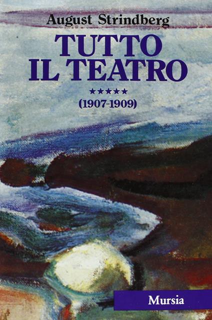 Tutto il teatro (1907-1909) vol. 5° - August Strindberg - copertina