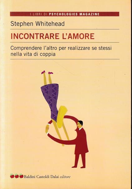Incontrare l'amore - Stephen Whitehead - copertina