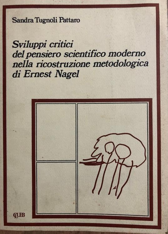 Sviluppi critici del pensiero scientifico moderno - Sandra Tugnoli Pattaro - copertina