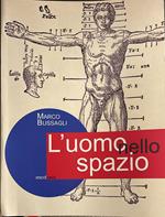 L'uomo nello spazio. L'architettura e il corpo umano