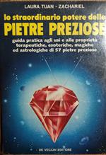 Lo straordinario potere delle pietre preziose