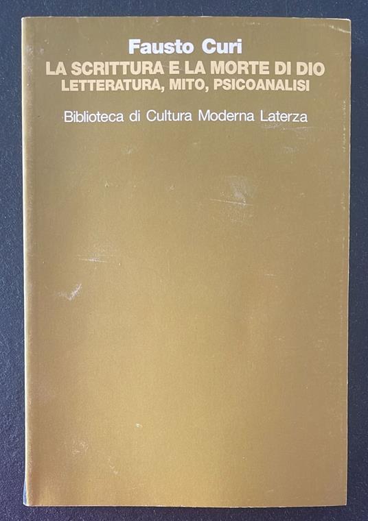 scrittura e la morte di Dio. Letteratura, mito e psicoanalisi - Fausto Curi - copertina