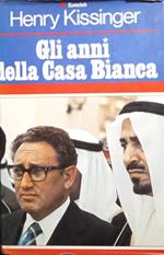 Gli anni della Casa Bianca