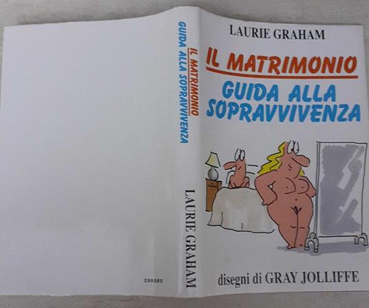 Il matrimonio. Guida alla sopravvivenza - Laurie Graham - copertina