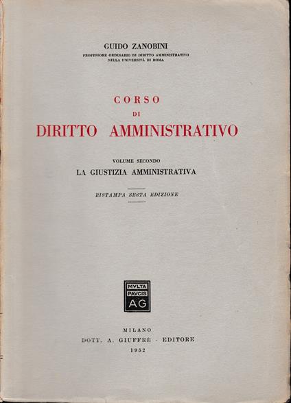 Corso di Diritto Amministrativo, vol. 2°: la giustizia amministrativa - Guido Zanobini - copertina