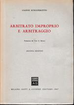 Arbitrato improprio e arbitraggio. Prefazione del prof. E. Minoli. Seconda edizione