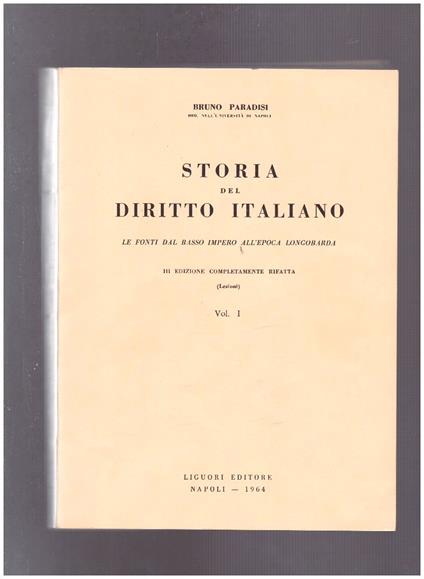 Storia del Diritto Italiano Le fonti dal basso Impero all'epoca longobarda Vol. I - Bruno Paradisi - copertina