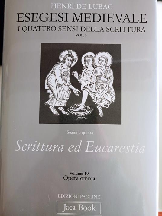 Esegesi medievale. Scrittura ed Eucarestia. I quattro sensi della scrittura. Vol. 3 - Henri de Lubac - copertina