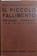 Il piccolo fallimento. Procedura - formulario - legislazione