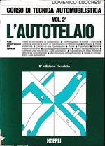 Corso di tecnica automobilistica, vol. 2°: l'autotelaio