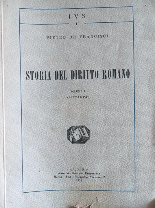 Storia el diritto romano Vol. 1 - Pietro De Francisci - copertina
