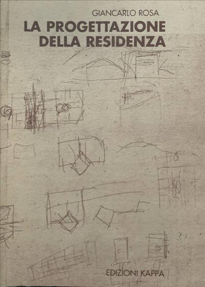 La progettazione della residenza - Giancarlo Rosa - copertina