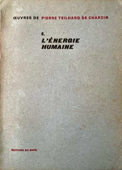 L' energie humaine - Pierre Teilhard de Chardin - copertina