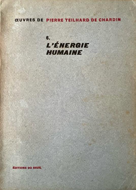 L' energie humaine - Pierre Teilhard de Chardin - copertina